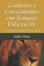 Conforto E Crescimento Em Tempos Dificeis IV: (compromisso Inabal