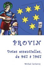 Provin, dates essentielles, de 967 ? 1967