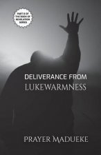 Deliverance from Lukewarmness