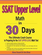 SSAT Upper Level Math in 30 Days: The Ultimate Crash Course to Preparing for the SSAT Upper Level Math Test