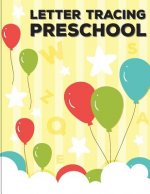 Letter Tracing Preschool: Handwriting Workbook and Practice for Kids Ages 3-5