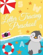Letter Tracing Preschool: Printing and Writing Practice for Preschoolers and Kindergarten (Letter Tracing and Printing)