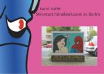 Streetart / Straßenkunst in Berlin