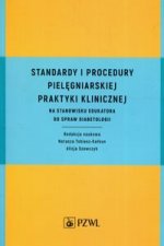 Standardy i procedury pielęgniarskiej praktyki klinicznej na stanowisku edukatora do spraw diabetologii