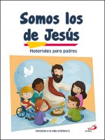 SOMOS LOS DE JESÚS (MATERIALES PARA PADRES)