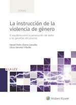 LA INSTRUCCIÓN DE LA VIOLENCIA DE GNERO