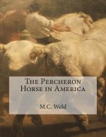 The Percheron Horse in America