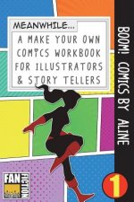 Boom! Comics by Aline: A What Happens Next Comic Book for Budding Illustrators and Story Tellers