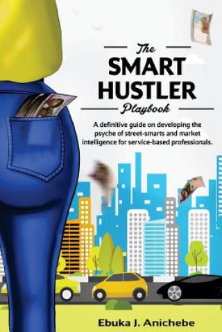 The Smart Hustler Playbook