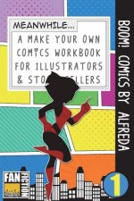 Boom! Comics by Alfreda: A What Happens Next Comic Book for Budding Illustrators and Story Tellers