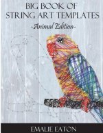 Big Book of String Art Templates: Animal Edition