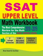 SSAT Upper Level Math Workbook 2018 - 2019: The Most Comprehensive Review for the Math Section of the SSAT Upper Level Test