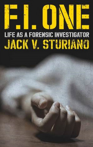 FI One: Memoirs of a Forensic Investigator