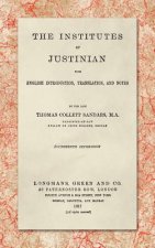 Institutes of Justinian, With English Introduction, Translation, and Notes (1917)