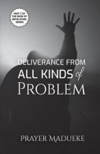 Deliverance from all Kinds of Problem