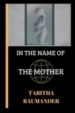 In The Name of the Mother