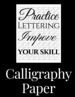 Calligraphy Paper: 150 large sheet pad, perfect calligraphy practice paper and workbook for lettering artist and lettering for beginners