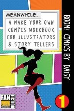Boom! Comics by Daisy: A What Happens Next Comic Book for Budding Illustrators and Story Tellers