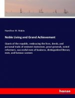 Noble Living and Grand Achievement