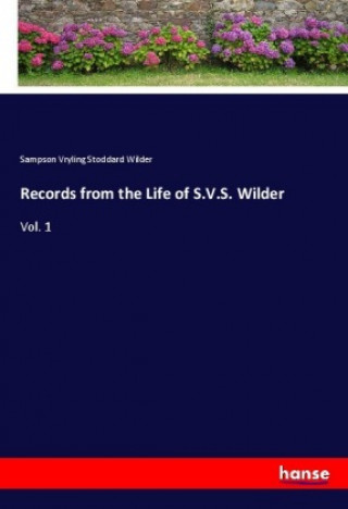 Records from the Life of S.V.S. Wilder