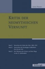 Kritik der neomythischen Vernunft, 3 Teile