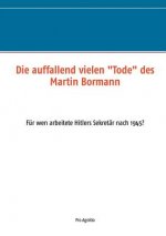 auffallend vielen Tode des Martin Bormann