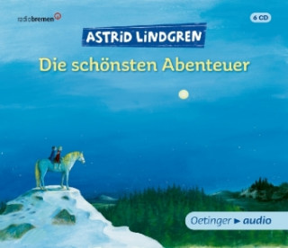 Astrid Lindgren. Die schönsten Abenteuer, 6 Audio-CD