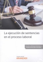 EJECUCION DE SENTENCIAS EN EL PROCESO LABORAL,LA