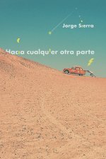 HACIA CUALQUIER OTRA PARTE