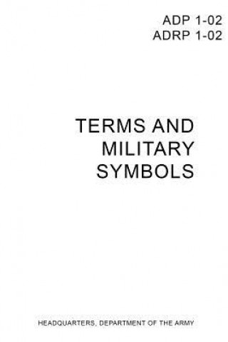 ADP/ADRP 1-02 Operational Terms and Military Symbols