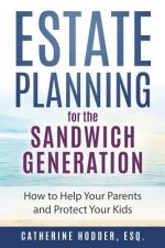 Estate Planning for the Sandwich Generation: How to Help Your Parents and Protect Your Kids