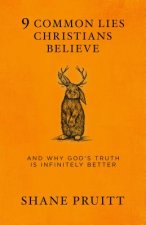 9 Common Lies Christians Believe