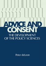 Advice and Consent: Development of the Policy Sciences