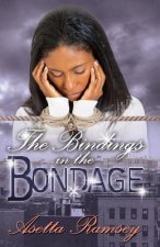 The Bindings in the Bondage