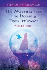 Meeting Tree, The House & Their Wizards