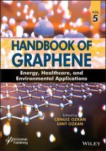 Handbook of Graphene, Volume 5 - Energy, Healthcare, and Environmental