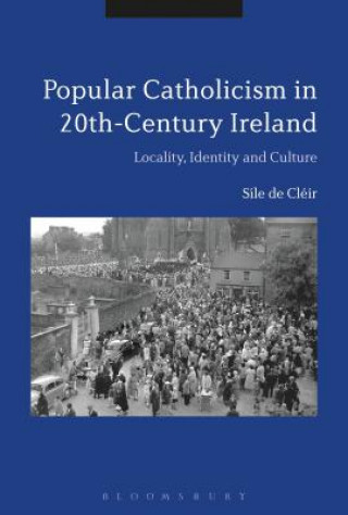 Popular Catholicism in 20th-Century Ireland
