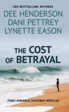The Cost of Betrayal: Three Romantic Suspense Novels