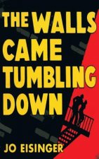 Walls Came Tumbling Down