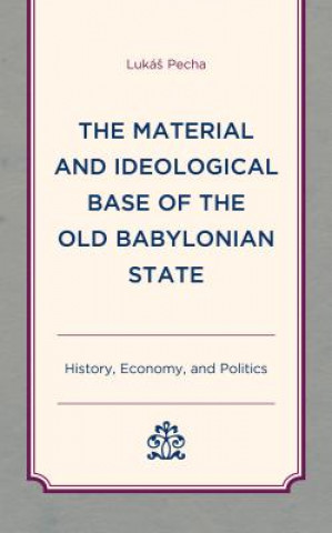 Material and Ideological Base of the Old Babylonian State