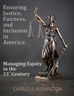 Ensuring Justice, Fairness, and Inclusion in America