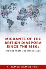 Migrants of the British Diaspora Since the 1960s