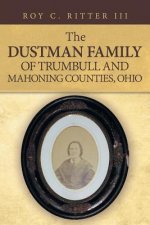 Dustman Family of Trumbull and Mahoning Counties, Ohio