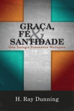 Graca, Fe & Santidade
