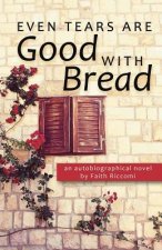 Even Tears Are Good with Bread