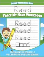 Reed Letter Tracing for Kids Trace my Name Workbook: Tracing Books for Kids ages 3 - 5 Pre-K & Kindergarten Practice Workbook