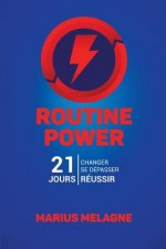Routine Power: 21 Jours Pour Réussir