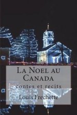 La Noel au Canada: contes et recits