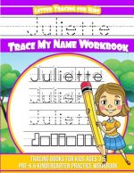 Juliette Letter Tracing for Kids Trace my Name Workbook: Tracing Books for Kids ages 3 - 5 Pre-K & Kindergarten Practice Workbook