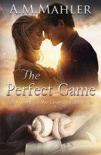 The Perfect Game: Book 3 of the Grayson Falls Series